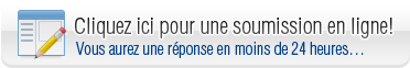 Cliquez ici pour une soumission en ligne!